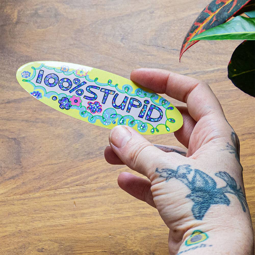 100% Stupid Sticker - Image 2