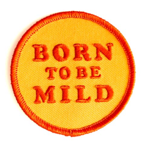 Born To Be Mild Embroidered Iron-On Patch