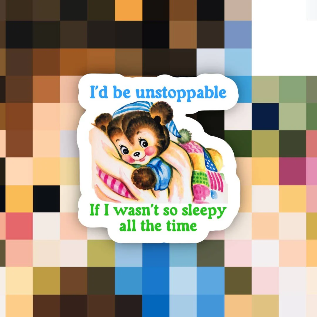Sleepy All the Time Sticker
