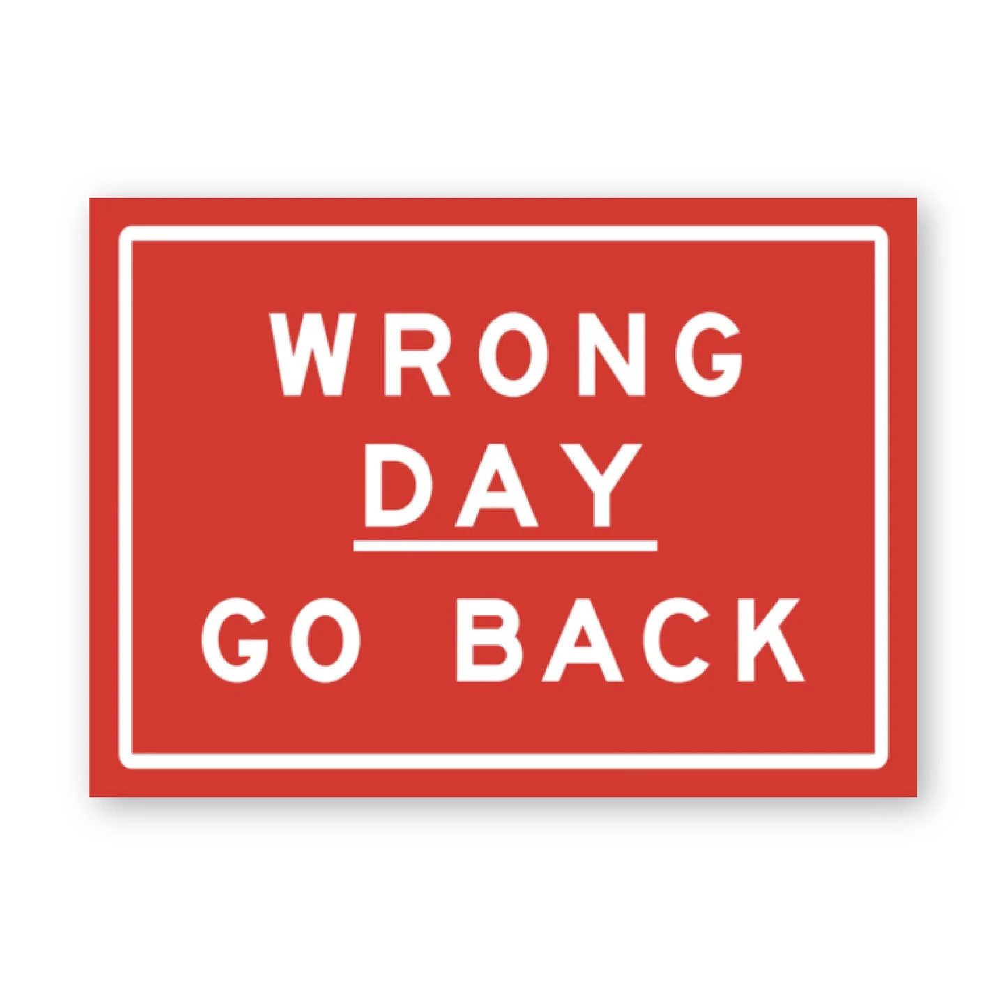Wrong Day Magnet X Richard Tipping